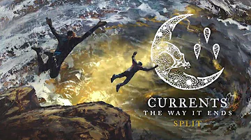 Currents - Split (OFFICIAL AUDIO STREAM)