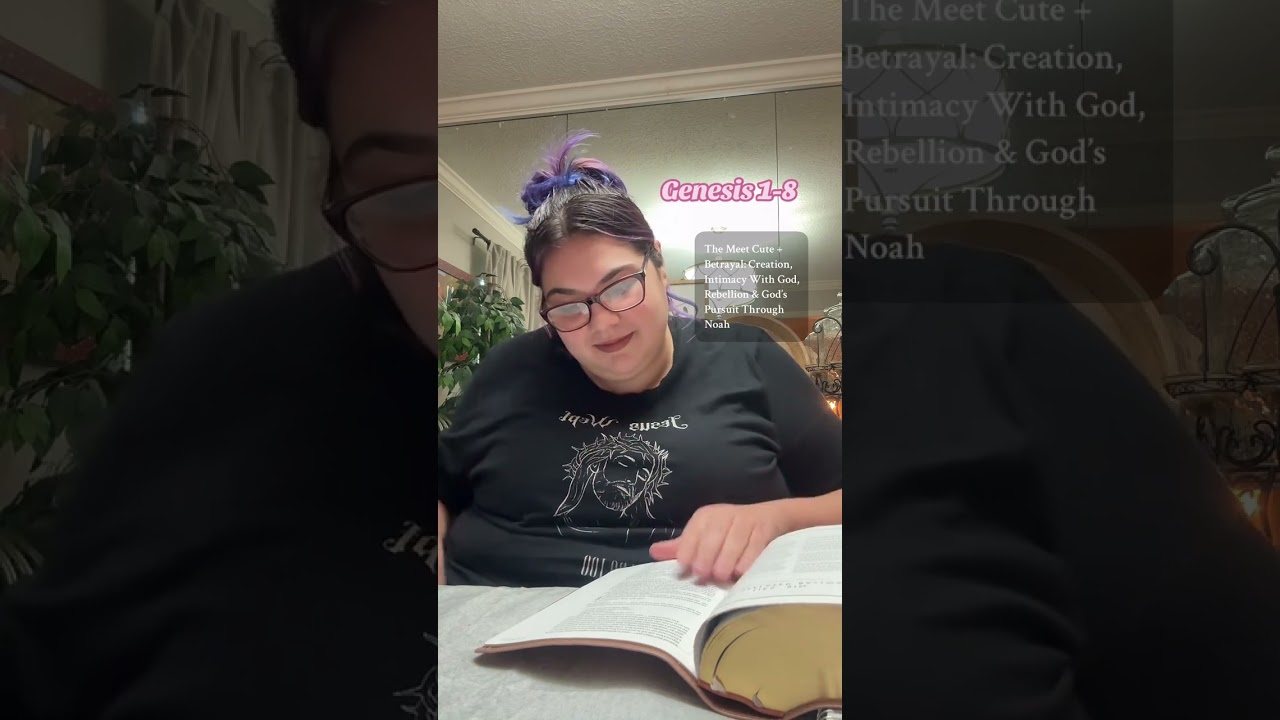 DAY 1: Genesis 1–8: The Meet-Cute & Betrayal