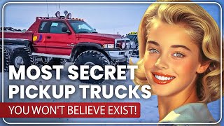 10 Most Secret Pickup Trucks You Won't Believe Exist! by Vintage Vehicles 2,253 views 3 weeks ago 13 minutes, 28 seconds