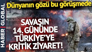 CANLI | 14 Yıl Sonra Türkiye'ye Kritik Ziyaret! Rusya-Ukrayna Savaşında Kritik Gün