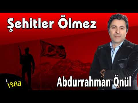 Abdurrahman Önül   Şehitler Ölmez