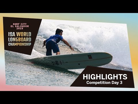 Competition day 3 - 2023 Surf City El Salvador ISA World Longboard Championship