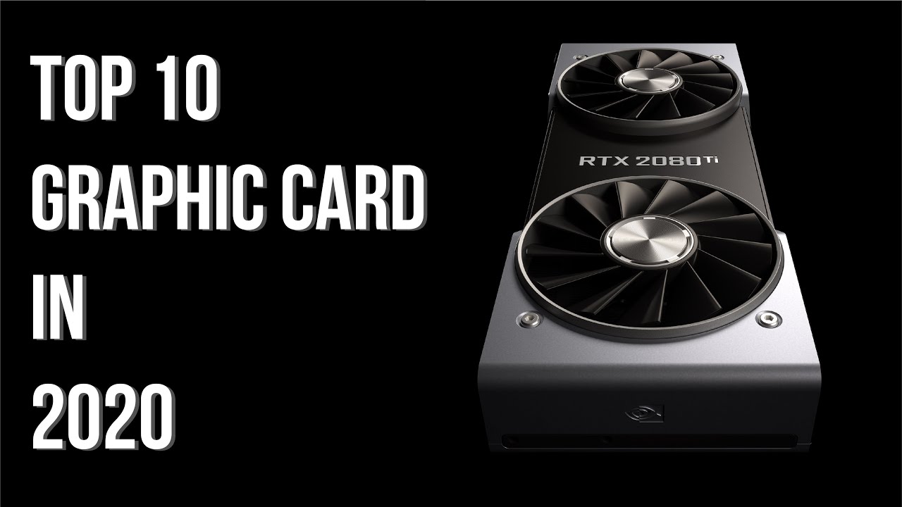 Top 10 Graphic Card in 2020 YouTube
