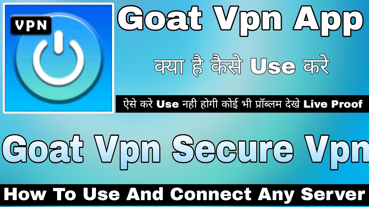 Goat Vpn Secure Vpn App Kaise Use Kare || How To Use Goat Vpn Secure ...