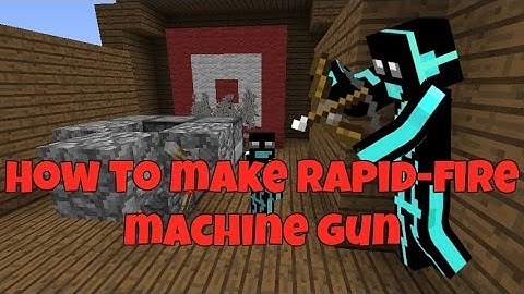 How to make an Ultra Rapid-Fire Machine Gun [Fast And Easy!]