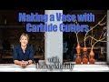 Making a Vase with Carbide Cutters Making a Vase with Carbide Cutters