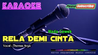 RELA DEMI CINTA |Nada Cewek| -Thomas Arya- KARAOKE