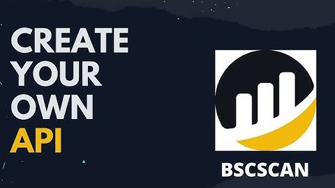 Create your own API BSCScan and track transaction fee before filing taxes