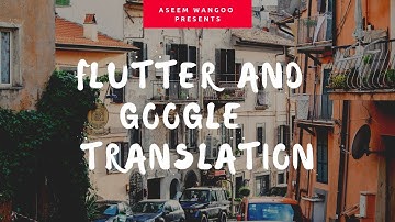Flutter and Google Text Translation | Translate Text in Flutter using Google @aseemwangoo​#flutter
