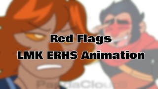 Red Flags // LMK ERHS Animation (flipaclip)