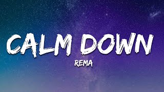 Rema - Calm Down (Lyrics)