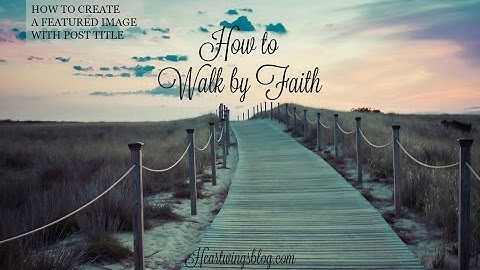 How to Create a Featured Image with a Blog Title