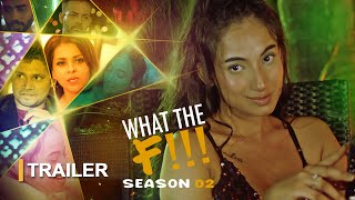 What The F Season 2 Releasing App Download Now