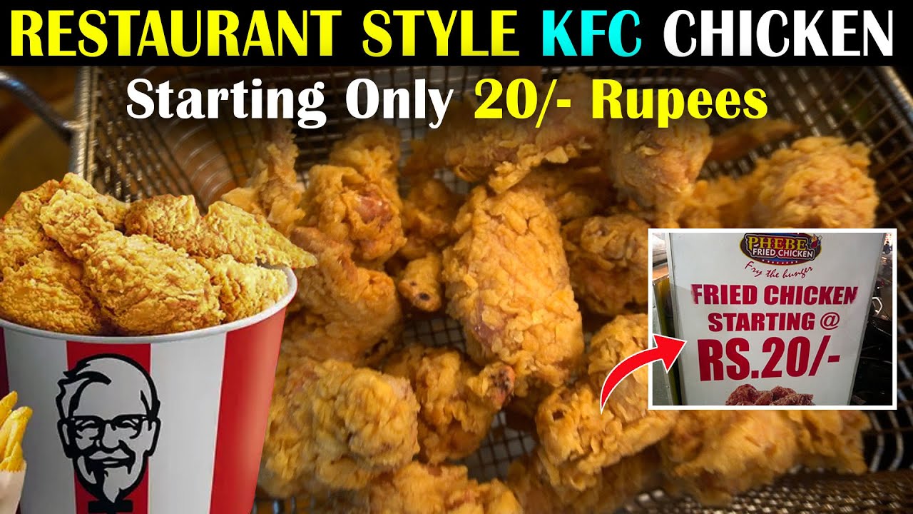 Restaurant Style KFC Chicken Starting Only 20 Rupees | Phebe Fried ...