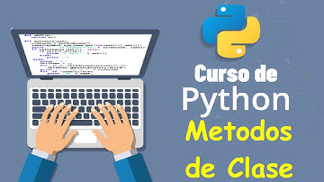 Curso de Python desde cero para principiantes | METODOS DE CLASE (video 23)
