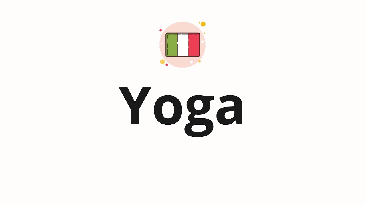 How to pronounce Yoga