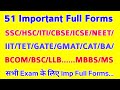 Top 51 Important Full Forms For All Exam | SSC,HSC,CBSC,BA,B.ED,ICT,CTET,GATE,GMAT,MBBS,MS Full form