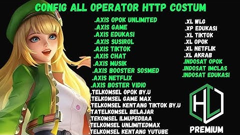 UPDATE || CONFIG HC || TERBARU || AXIS GAME TELKOMSEL Xl INDOSAT || (10 JAN)