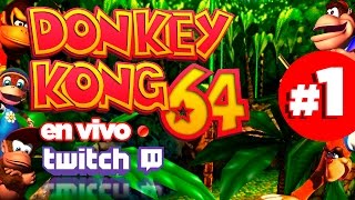 OH! TU HERMANA! Donkey Kong 64 ~ #1 ( Serie de twitch ) #DKRevenge