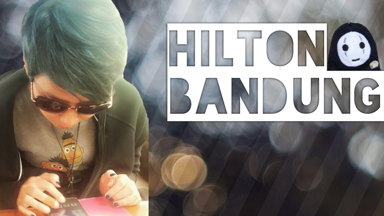 HILTON BANDUNG Worth it