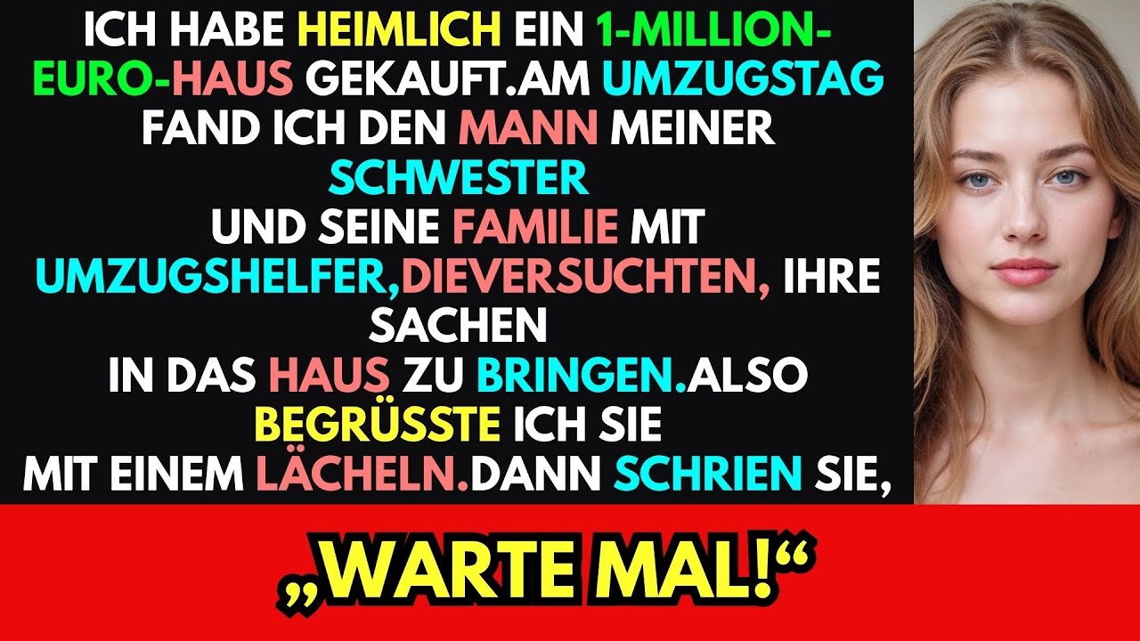 Ich habe heimlich ein Haus gekauft. Am Umzugstag fand ich den Mann meiner Schwester mit Helfern vor.