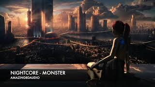 NIGHTCORE - MONSTER - 8D AUDIO - UTILISER DES ECOUTEURS OU UN CASQUE 🎧