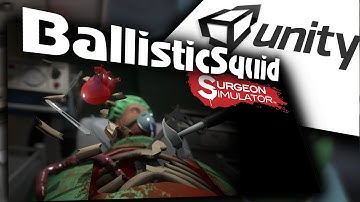 Unity Showcase: Surgeon Simulator - BallisticSquid