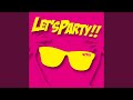 Let's Party!!