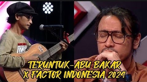 TERUNTUK-ABU BAKAR || X FACTOR INDONESIA 2024 #laguviral #trending