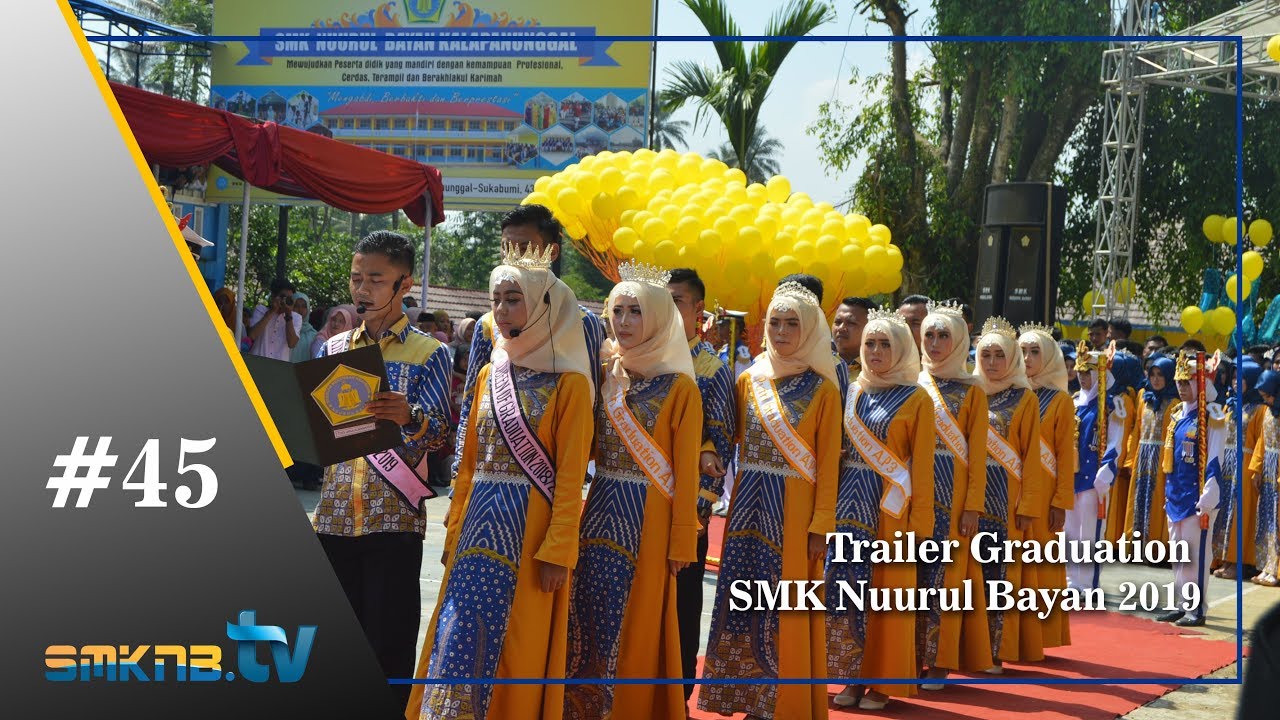 Trailer Graduation SMK Nuurul Bayan 2019