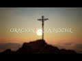 Oración De La Noche De Protección y Gratitud | Domingo 26 de Abril