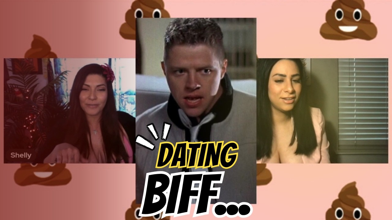 Dating Biff...
