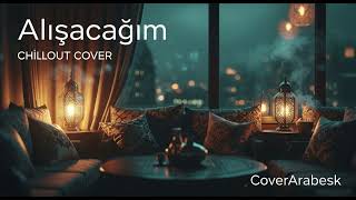 Müslüm Gürses - Alışacağım (Chillout Cover) Coverarabesk Resimi