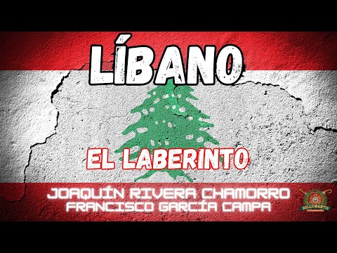 LÍBANO, EL LABERINTO DE ORIENTE MEDIO: Historia de un "estado fallido" *Joaquín Rivera Chamorro*