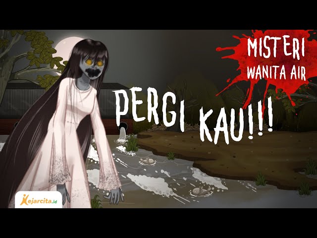 Misteri Wanita Air | Cerita Hantu Bahasa Indonesia class=