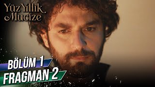 Yüz Yıllık Mucize 1.  2. Fragman (23 Mart Perşembe Star'da) Resimi