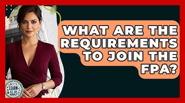 What Are The Requirements To Join The FPA? - Learn As An Adult