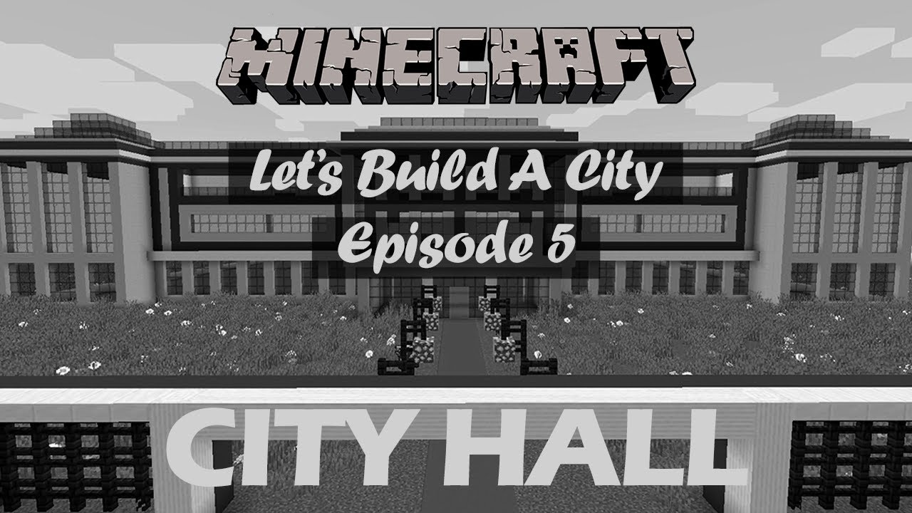 Lets Build A City - City Hall Part 5 - YouTube