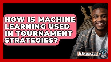 How Is Machine Learning Used In Tournament Strategies? - The Board Game Xpert
