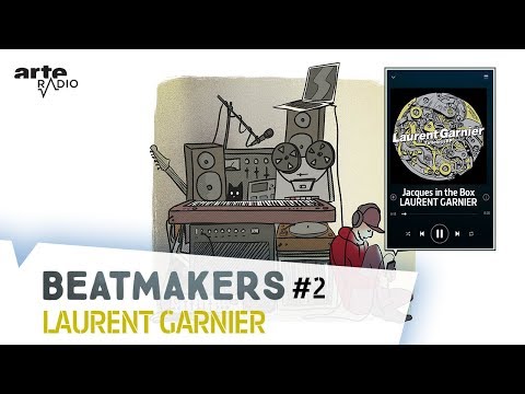 Laurent Garnier | Beatmakers S2 (2/10) Arte Radio Podcast