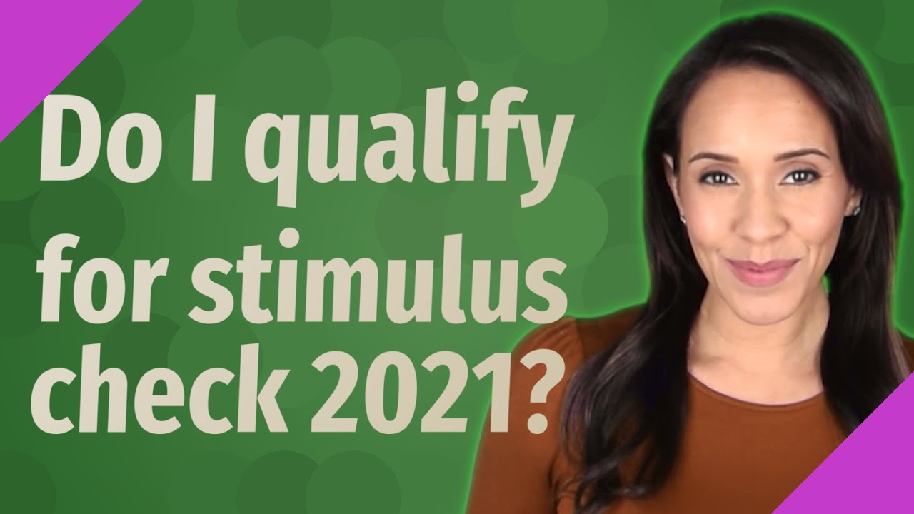 Do I qualify for stimulus check 2021?