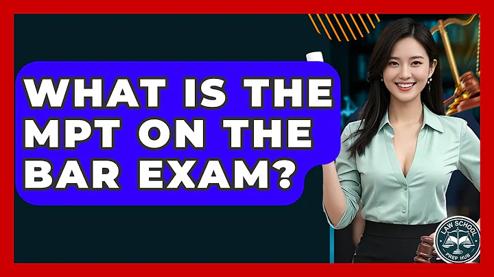 What Is The MPT On The Bar Exam? - Law School Prep Hub