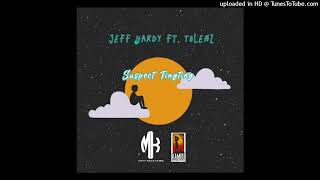 Suspect Tingting 2022 - Jeff Hardy Tolenz Produced By Jux Studio Kambu Mix By Matt Keyz