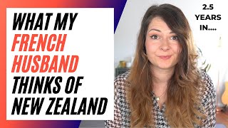 My French Husband's HONEST Opinion of New Zealand (after 2.5 years, how does he feel about NZ?) by Not Even French 22,899 views 2 years ago 17 minutes