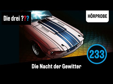 Die drei ??? Folge 233: Die Nacht der Gewitter | Hörprobe zum Hörspiel (Die drei Fragezeichen)