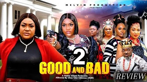 GOOD and BAD 2 - (NEW MOVIE ALERT) LIZZYGOLD, MANDY EZEH, KIZ MARY OKOLO, DORIS  MOVIE REVIEW 