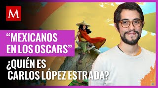 ¿Quién es Carlos López Estrada? Mexicano nominado al Oscar por 'Raya y el último dragón'