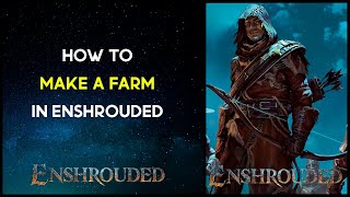 How to make a Farm in Enshrouded