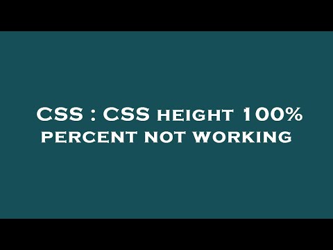 CSS : CSS height 100% percent not working