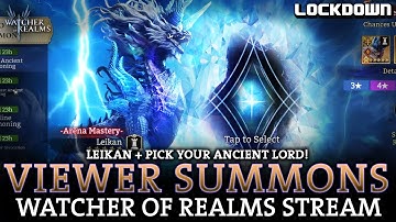 Leikan & Pick Your Ancient Lord! Viewer Summons! WOR Live Stream - Watcher of Realms